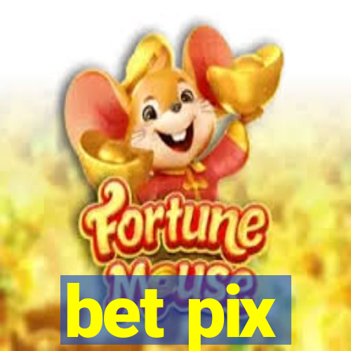 bet pix